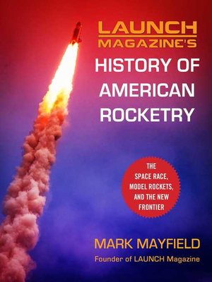 cover image of Launch Magazine's History of American Rocketry
